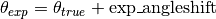 \theta_{exp}=\theta_{true}+\mathrm{exp\_angleshift}